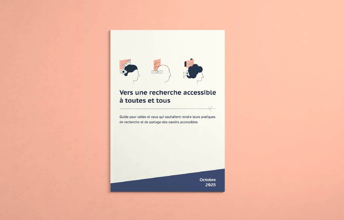 Couverture du guide "Vers une recherche accessible à toutes et tous" avec comme sous-titre "Guide pour celles et ceux qui souhaitent rendre leur pratique et leur partage de savoirs accessibles".